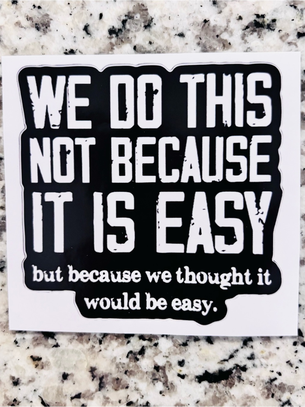 Sarcastic Motivational Sticker - Black with Hilarious Bold White Print - Lg 3x3